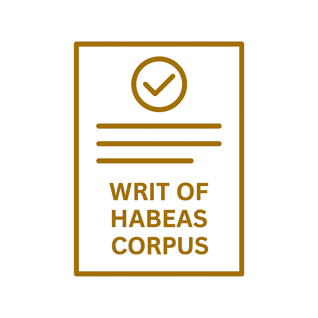 Gold minimalist icon showing a legal document labeled “Writ of Habeas Corpus” on a white background, symbolizing post-conviction relief and unlawful imprisonment challenges in California. Used by Power Trial Lawyers, Los Angeles and Orange County criminal appeal attorneys handling habeas corpus petitions and wrongful conviction cases.